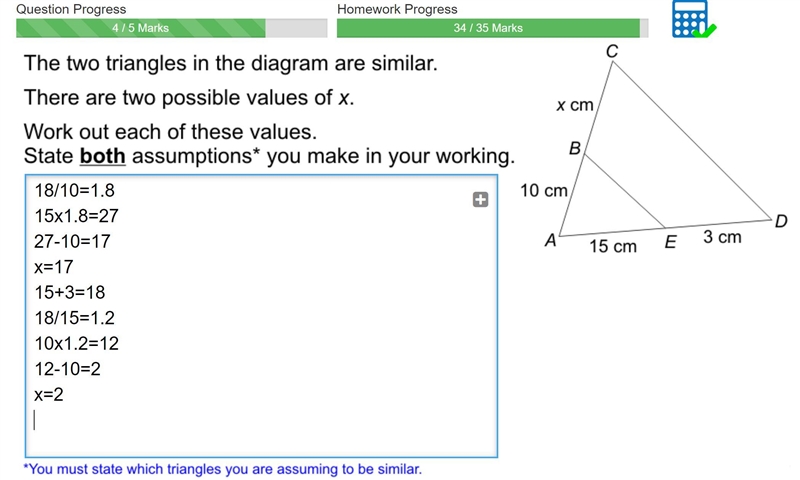 The two triangles are similar. There are two possible values of x. Work out each of-example-1