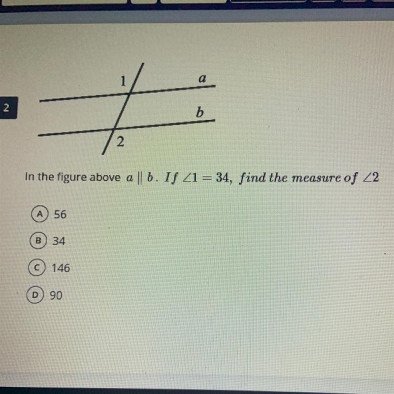 In the figure above a || b. If <1=34, find the measure of <2-example-1