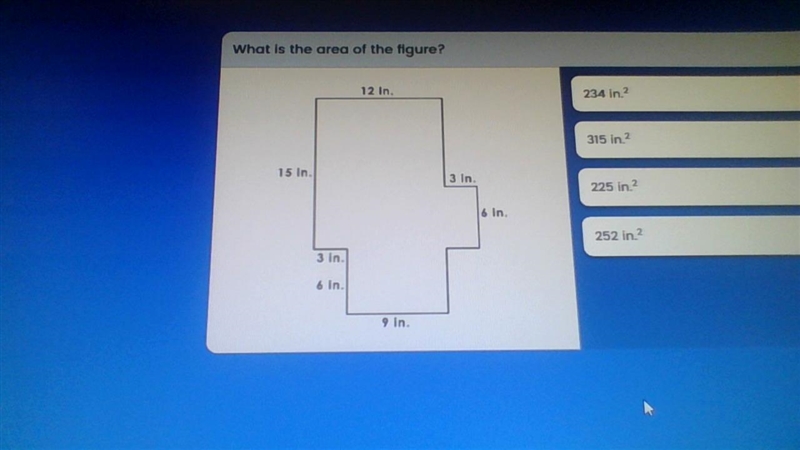 What is the area of the figure A 234 in B 315 in C 225 in D 252 in-example-1