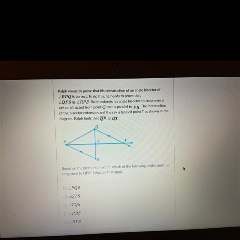 What angles must be congruent to QPS?-example-1