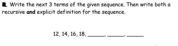 If anyone can help me to write recursive and explicit definition for this sequence-example-1