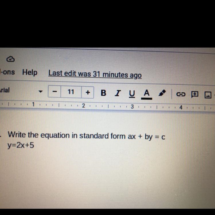 Write the equation in standard form ax + by = 0 y=2x+5-example-1