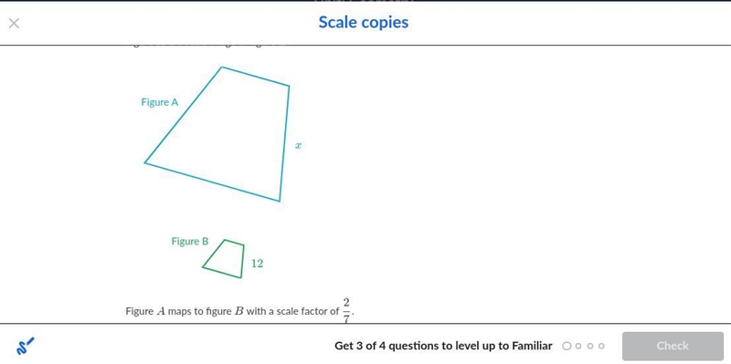 Figure A is a scale image of figure B. Figure A maps to figure B with a scale factor-example-1