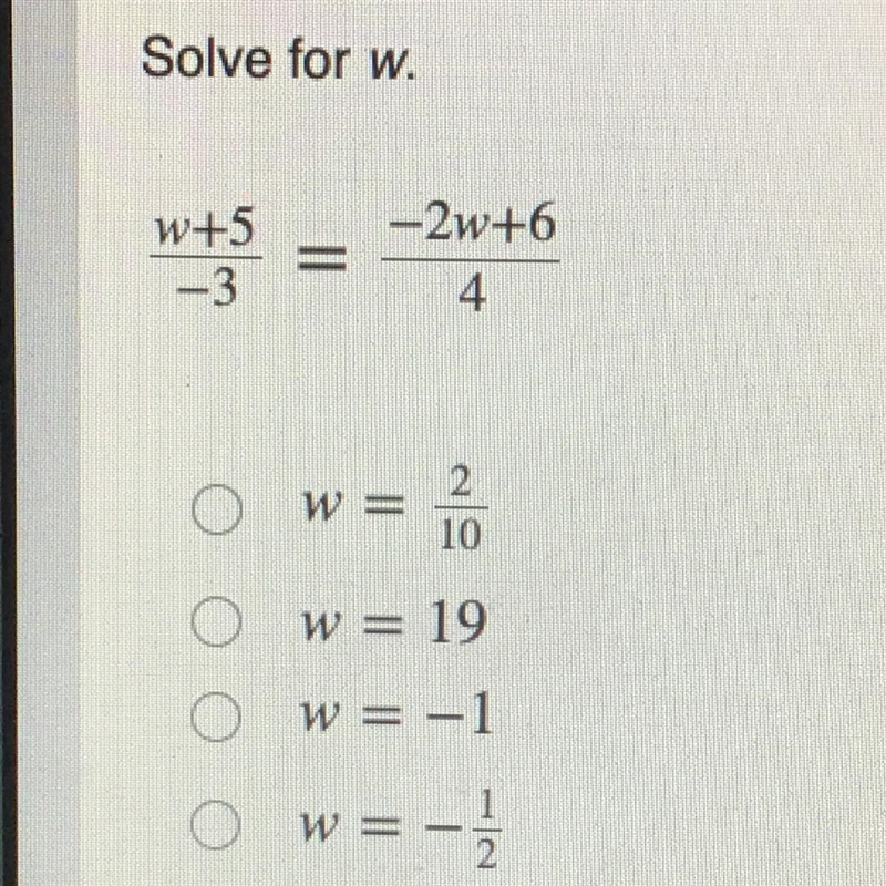 Solve for w. W+5/-3 = -2w+6/4-example-1