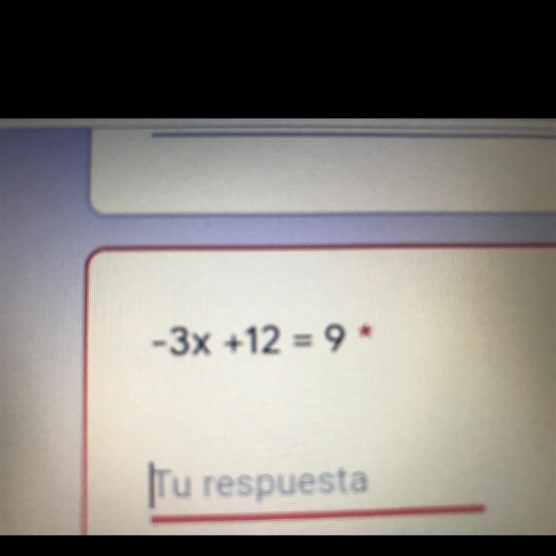 Respuesta de -3x +12 =9-example-1