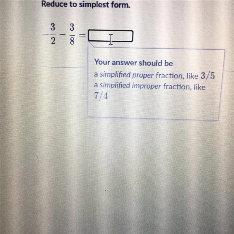 -3/2 - 3/8 simplest form.-example-1