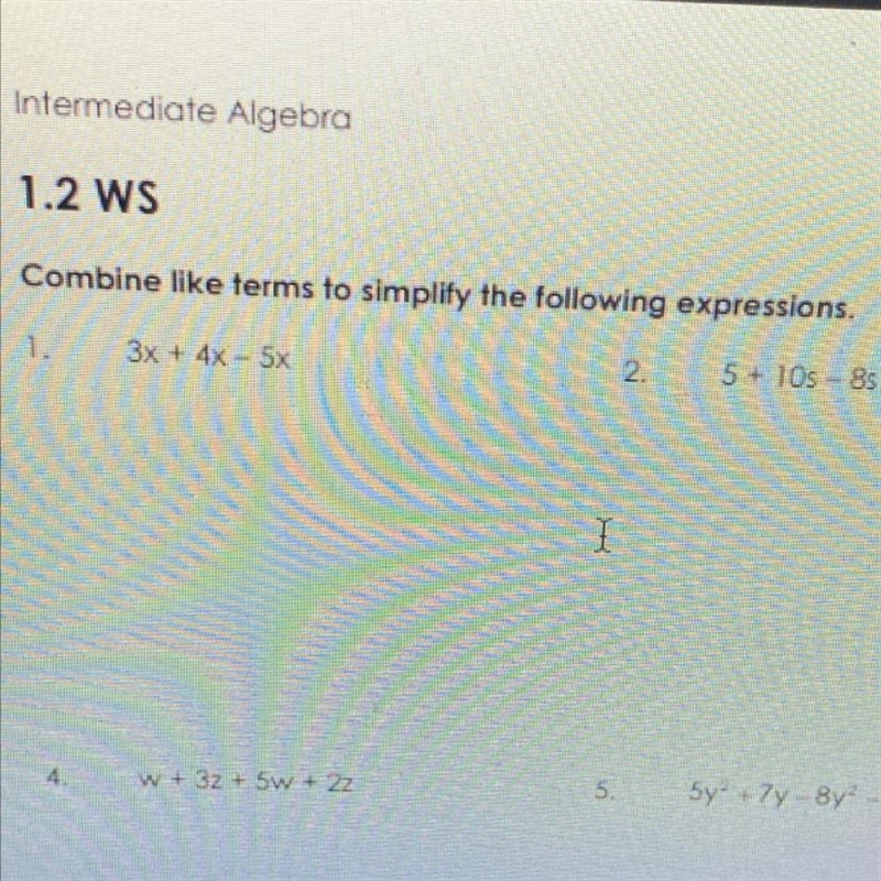 INTERMEDIATE ALGEBRA combine like terms to simplify the following expressions 3x + 4x-example-1