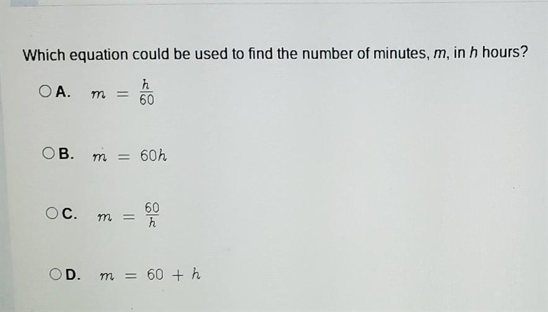 Which equation could be used to find the number of minutes m in h hours​-example-1