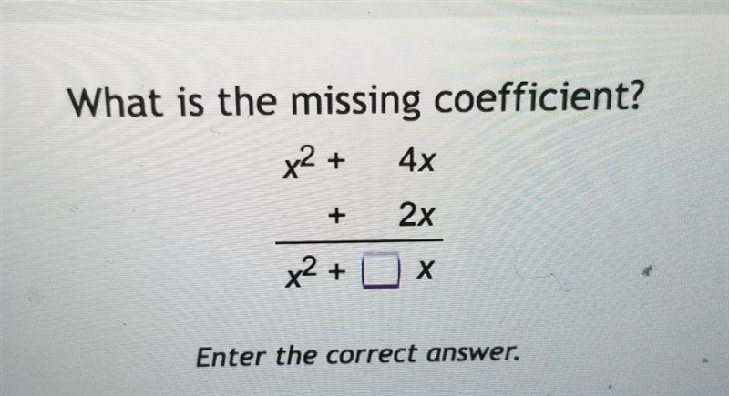 What is the missing coefficient? x2 + 4x + 2x x2 + x please help me​-example-1