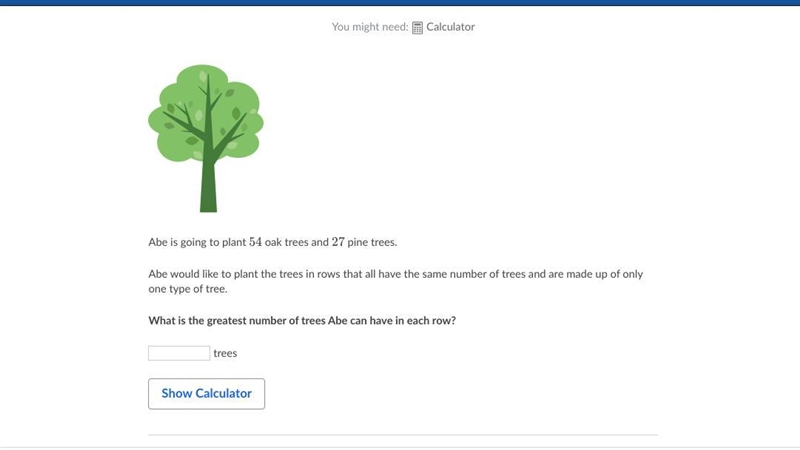 Abe is going to plant 54 oak trees and 27 pine trees. Abe would like to plant the-example-1