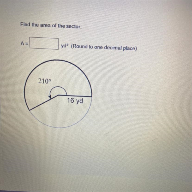 Find the area of the sector: A= yd? (Round to one decimal place) 210° 16 yd-example-1