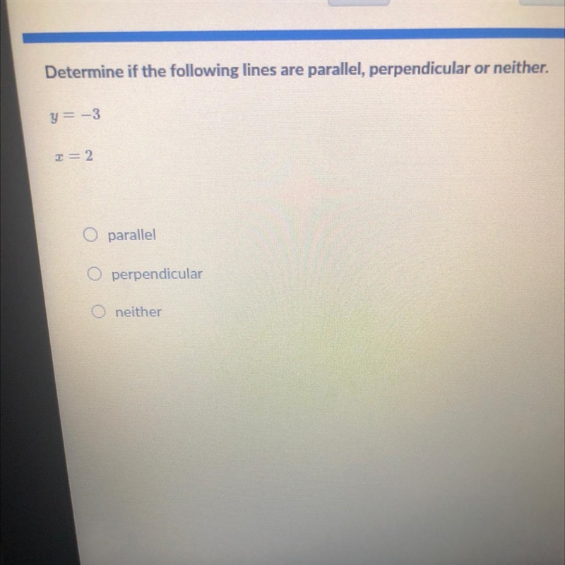 Determime if the following lines are paraleel, perpendicular or neither.-example-1