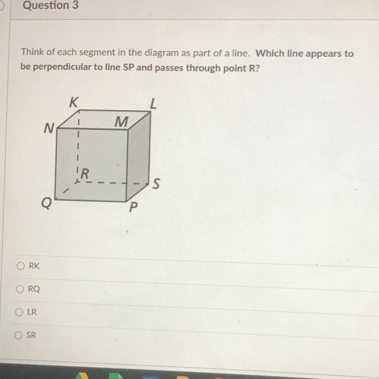 Think of each segment in the diagram as part of a line. Which line appears to be perpendicular-example-1