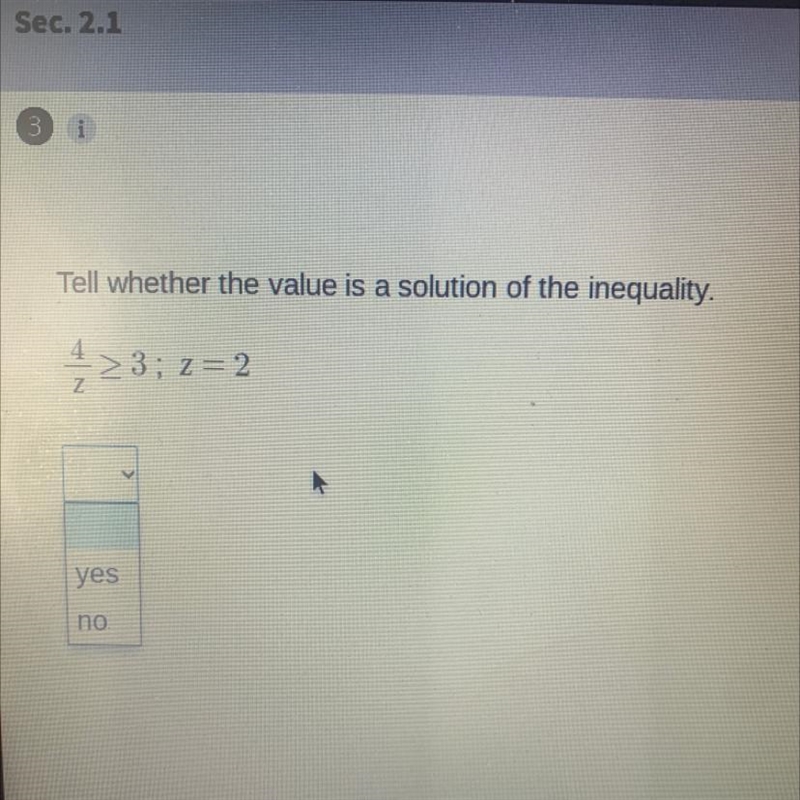 Tell whether the value is a solution of the inequality. yes no-example-1