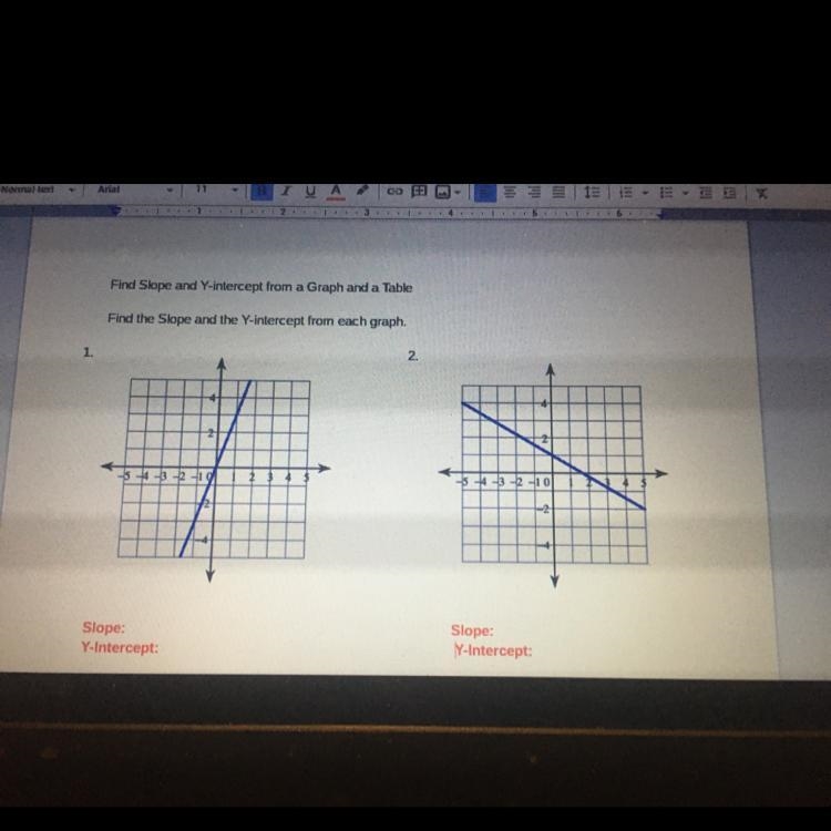 I have to find the slope and the y-intersect from these graphs. It would mean alot-example-1