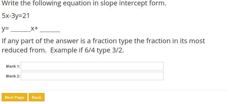 PLS HELP! Write the following equation in slope intercept form. 5x-3y=21-example-1