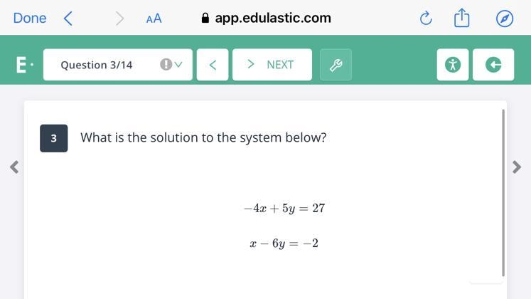 What is the solution to the system below? −4x+5y=27 x−6y=−2-example-1