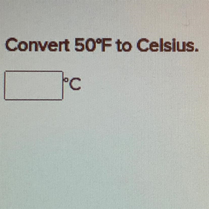 Convert 50°F to Celsius. Please and thank you in advance! I will give 10 points to-example-1