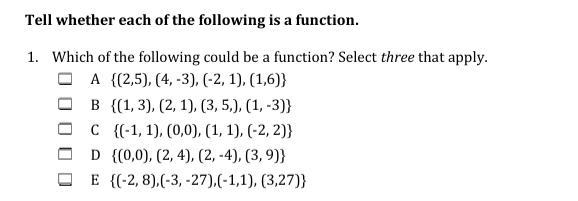 Which of the following could be a function? Select three that apply.-example-1