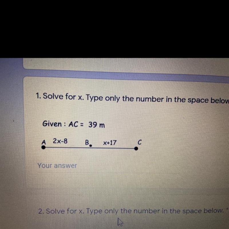 Given : AC = 39 m A 2x-8 B В Your answer-example-1