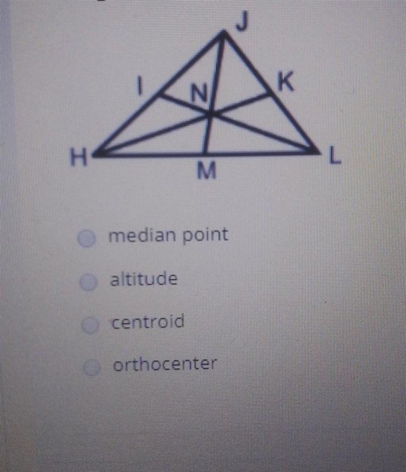 In segments JM, HK and LI are medians of triangle JHL, what is the name of point N-example-1