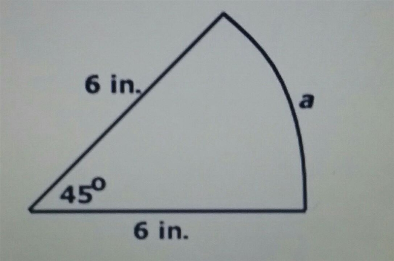 A slice of a round pizza is shown below. What is the length of a?​-example-1