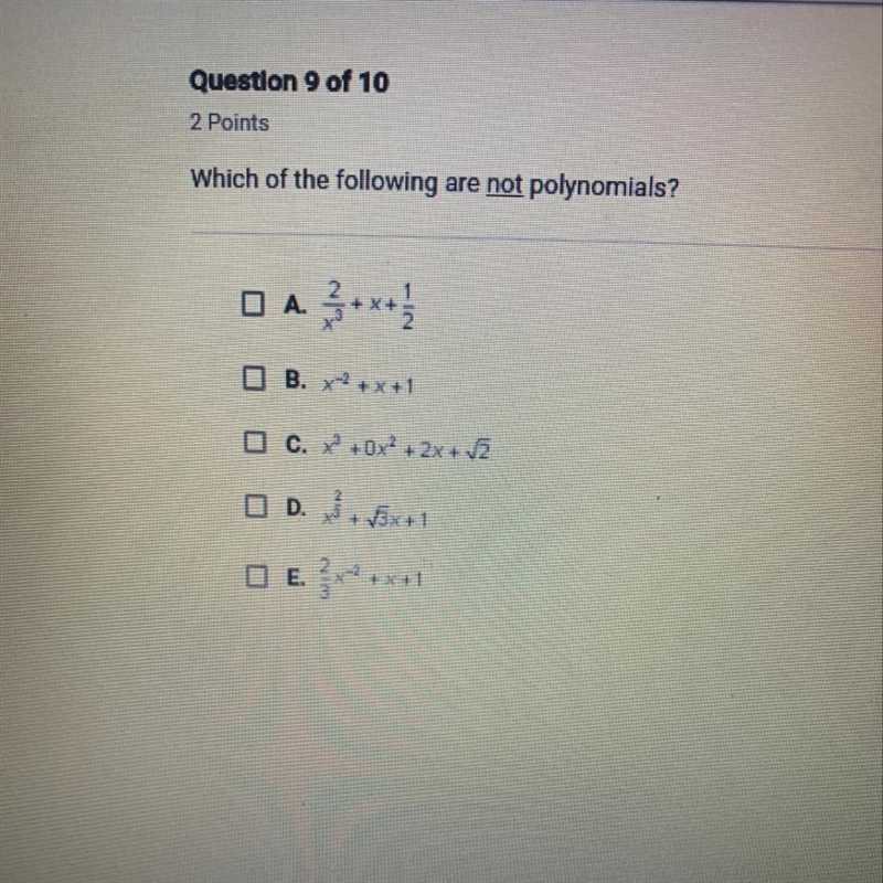 Which of the following are not polynomials?-example-1