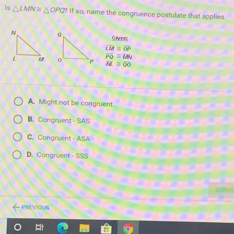 Is Lmn=OPQ? If so, name the congruence postulate that applies.-example-1