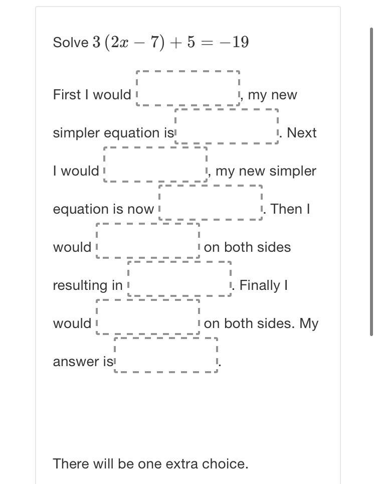 Put the steps in correct order for the equation Solve 3(2x−7)+5=−19-example-2