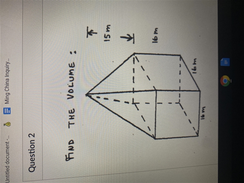 Find the volume 15m 16m 16m 16m the picture is below please help-example-1