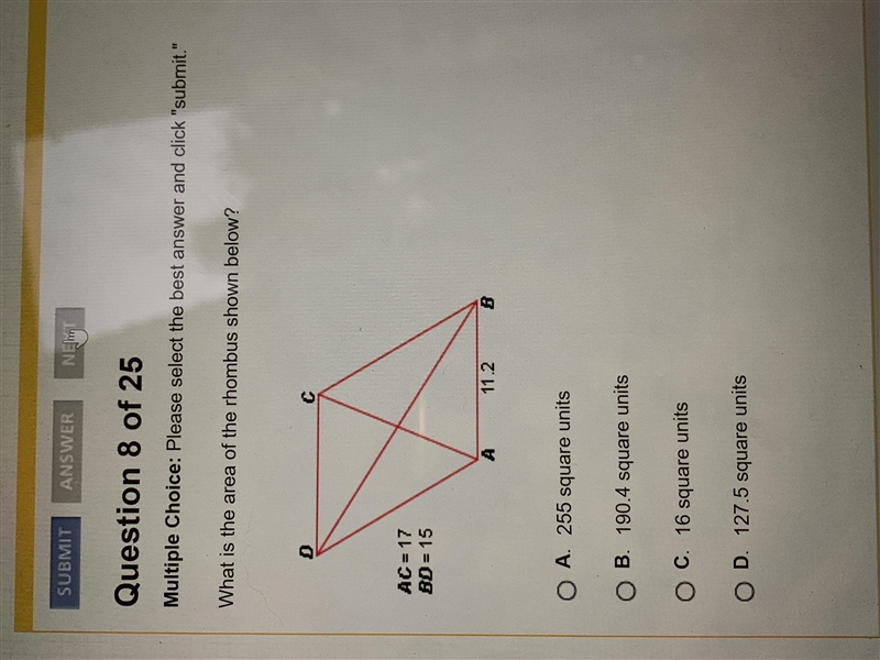 What is the area of the rhombus shown below? AC=17 BD=15 AB=11.2 Answers: A. 255 square-example-1