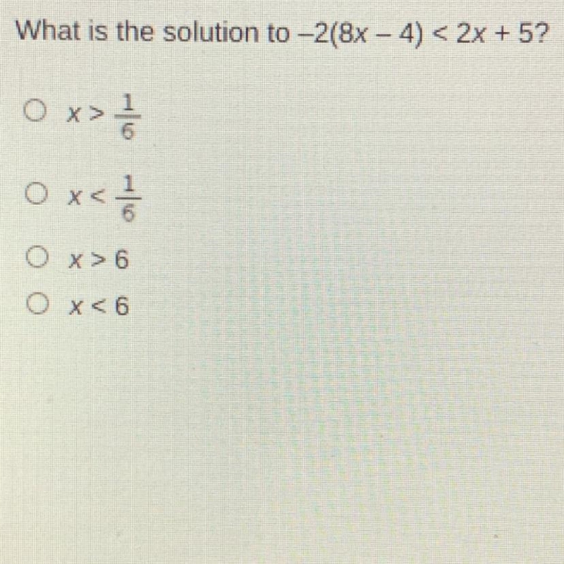 Helpppp pleaseee What is the solution to -2(8x – 4)< 2x + 5? Ox> Ox< O x-example-1