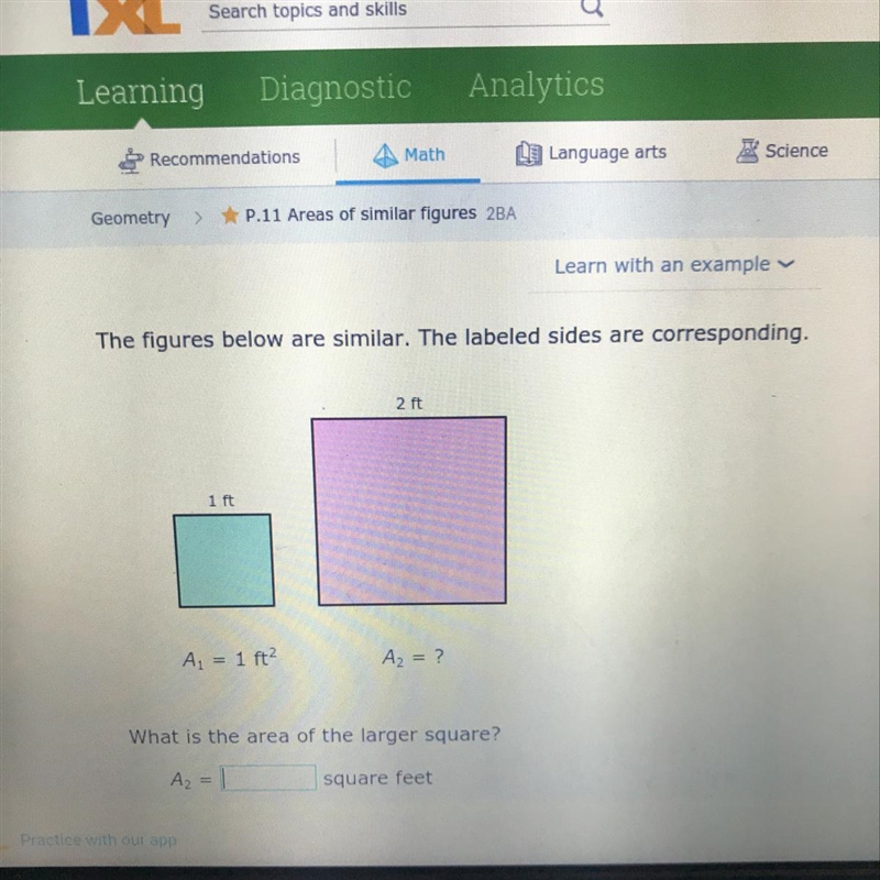 2 ft 1 ft Az = 1 ft? A₂ = ? What is the area of the larger square?-example-1