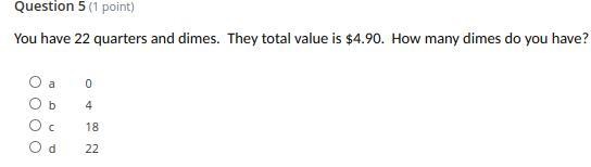 You have 22 quarters and dimes. They total value is $4.90. How many dimes do you have-example-1