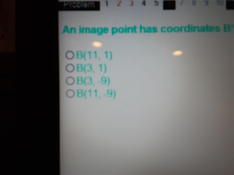 An image Point has coordinates B'( 7, -4 ). Find the coordinates of its preimage if-example-1