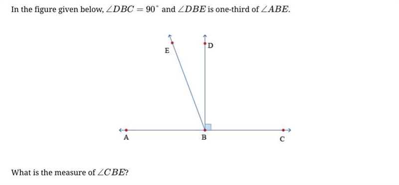 In the figure given below, ∠DBC=90° and ∠DBE is one-third of ∠ABE.-example-1