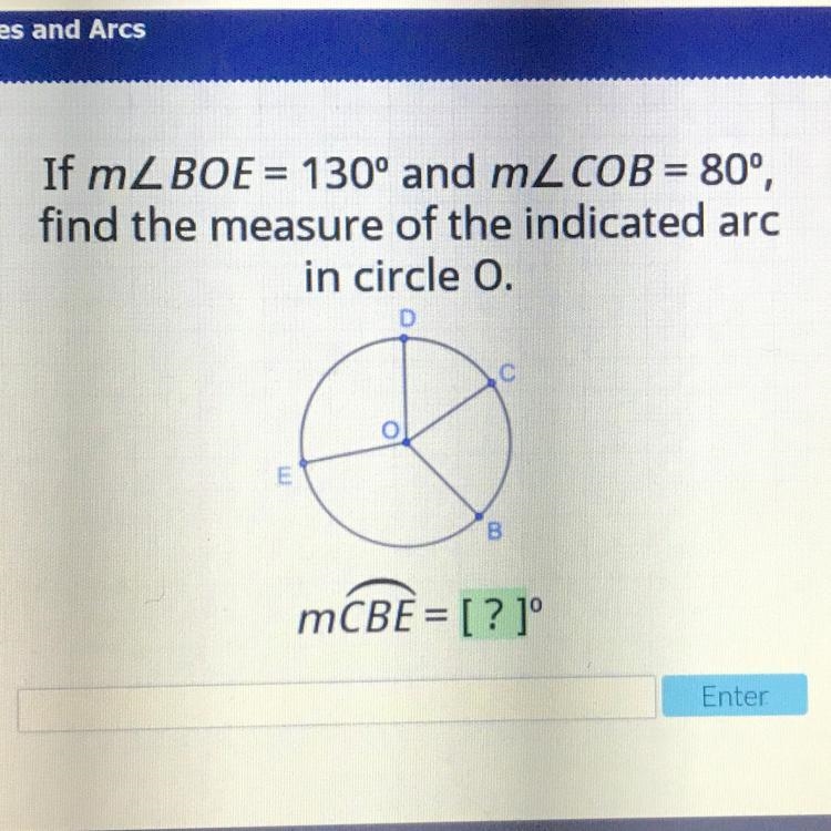 If m<2 BOE = 130° and m< COB = 80º, find the measure of the indicated arc in-example-1