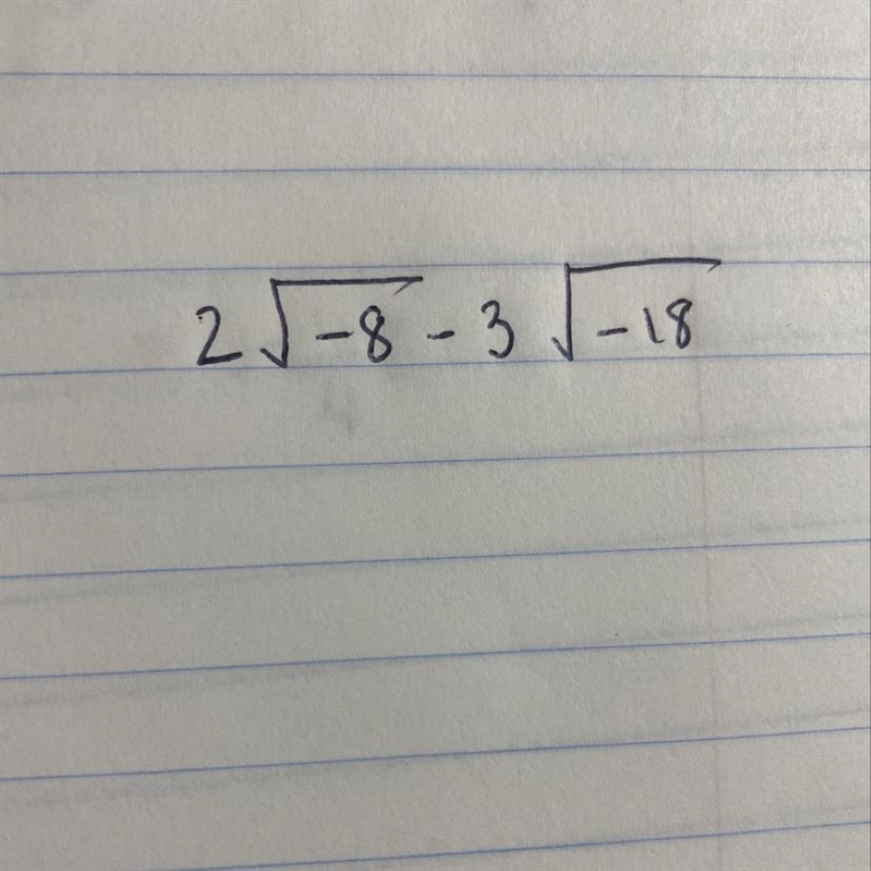 Subtract: 2 square root -8 -3 square root -18-example-1