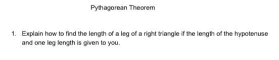 Explain how to find the length of a leg of a right triangle if the length of the hypotenuse-example-1