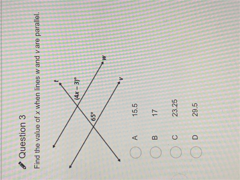 Find the Valué of X when lines W and V are parallel. A. 15.5 B. 17 C. 23.25 D. 29.5-example-1