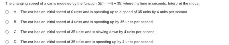 The changing speed of a car is modeled by the function S(t) = –4t + 35, where t is-example-1