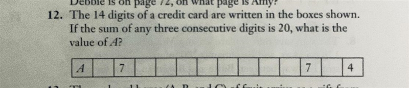 The 14 digits of a credit card are written in the boxes shown.If the sum of any three-example-1