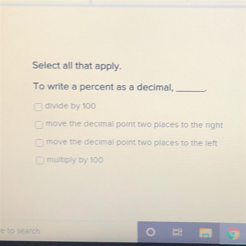 Please hurry!! Select all that apply. To write a percent as a decimal..-example-1