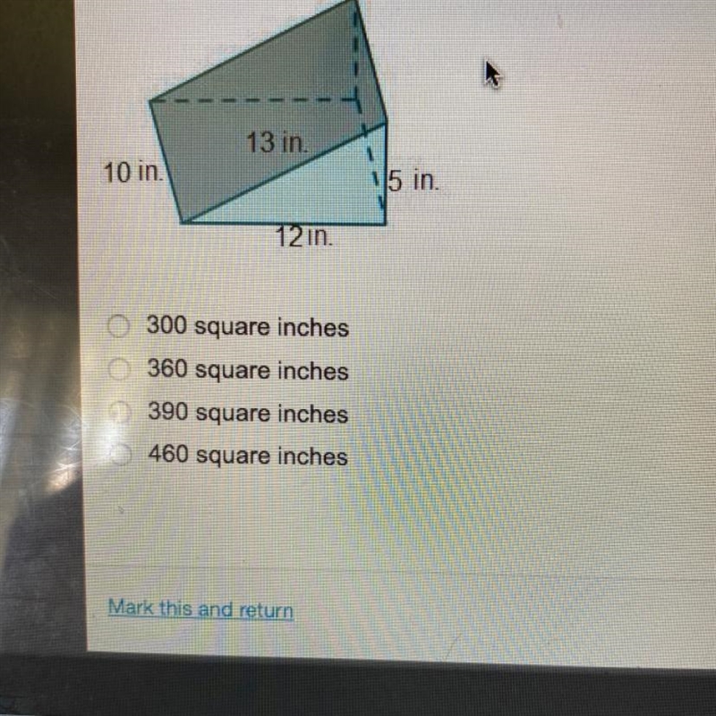 What’s the surface area of the prism in square inches? A.300 B.360 C.390 D.460 helpppppp-example-1