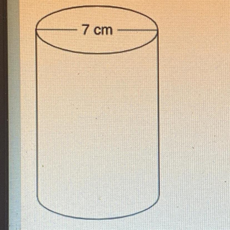 The top of the cylindrical can shown below has a diameter of 7 centimeters (cm). What-example-1