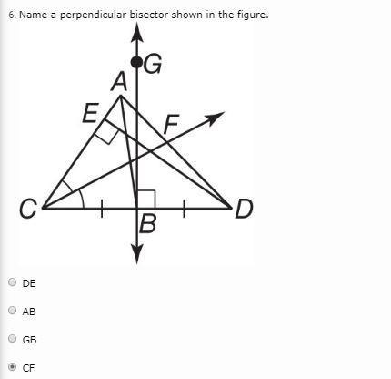 Geomtry 1. Name a perpendicular bisector shown in the figure. DE AB GB CF-example-1