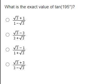 What is the exact value of tan(195°)? StartFraction StartRoot 3 EndRoot + 1 Over 1 minus-example-1