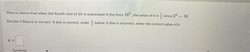 I need help with this what would k be? Or is she correct-example-1