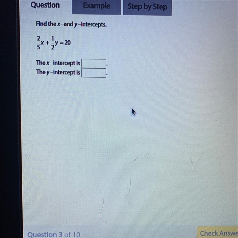 Find the x-and y -intercepts. y=20 The x-intercept is The y-intercept is-example-1