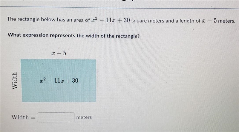 5 meters. The rectangle below has an area of x2 – 112 + 30 square meters and a length-example-1